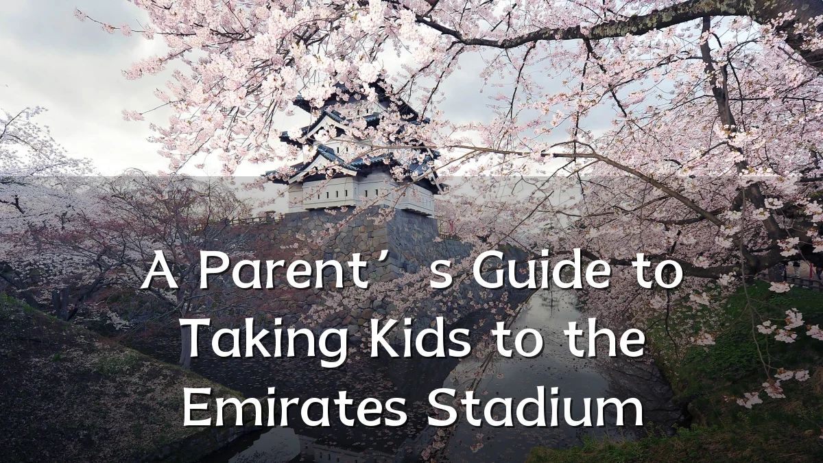 A Parent’s Guide to Taking Kids to the Emirates Stadium