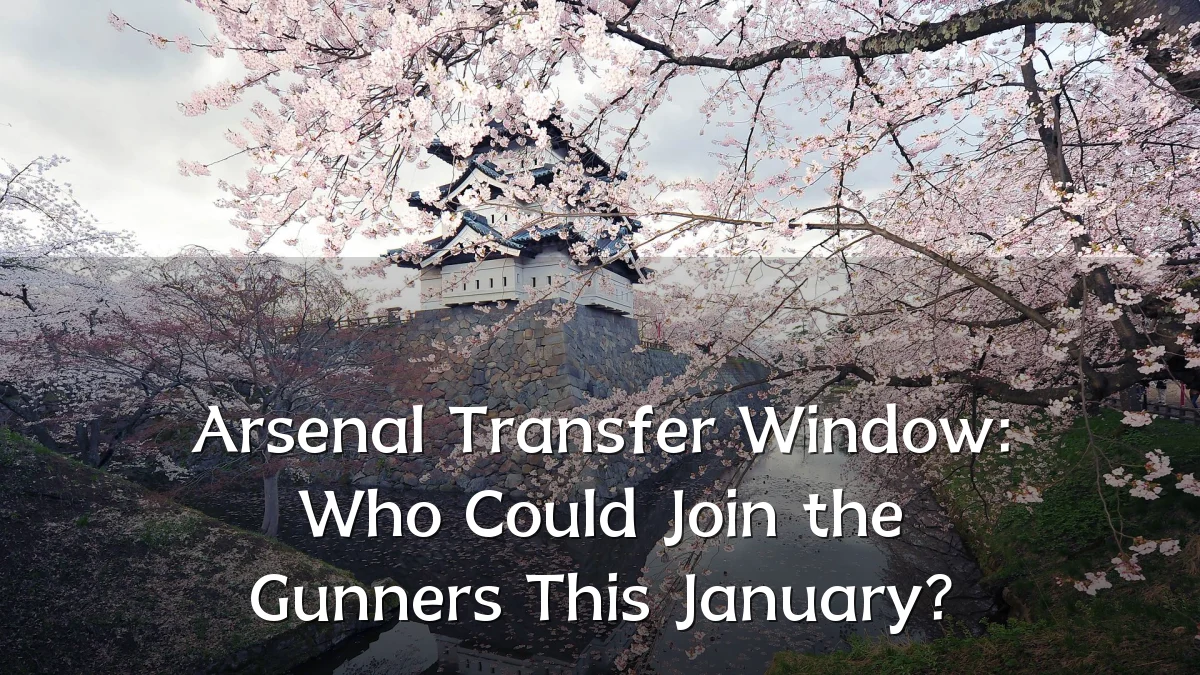 Arsenal Transfer Window: Who Could Join the Gunners This January?