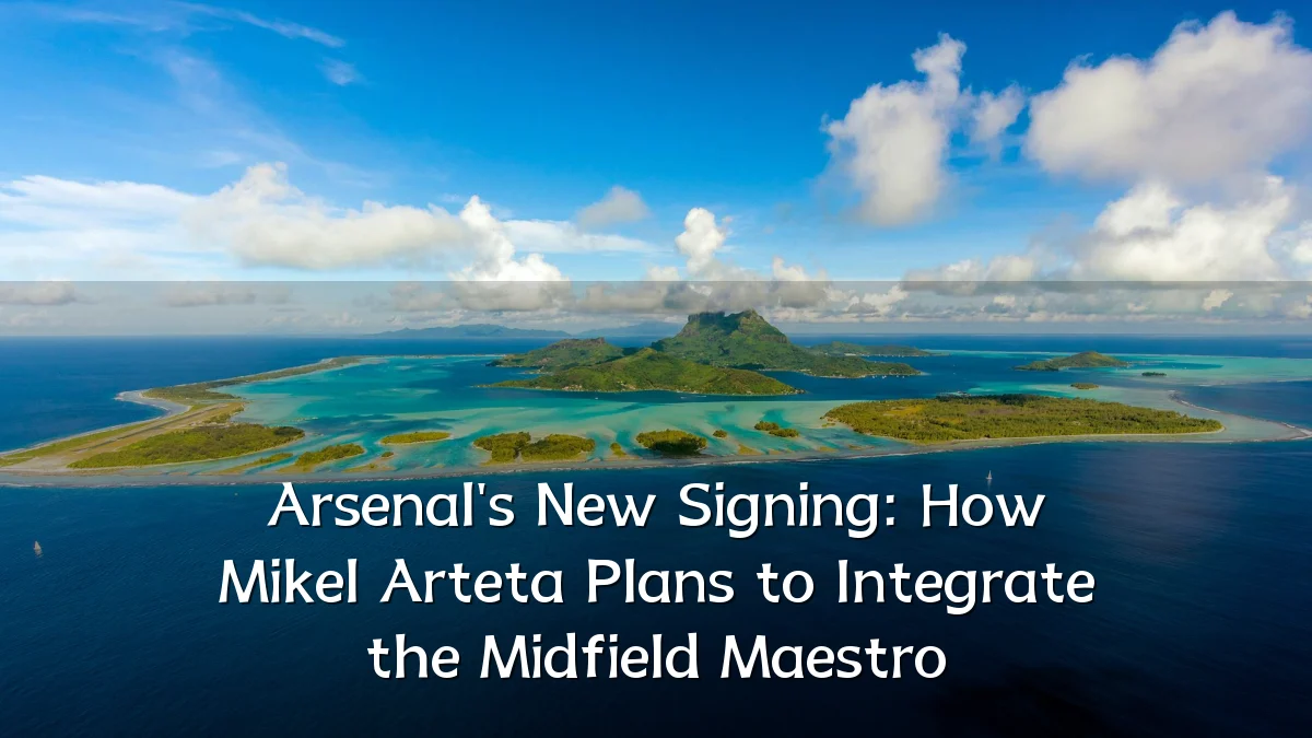 Arsenal's New Signing: How Mikel Arteta Plans to Integrate the Midfield Maestro
