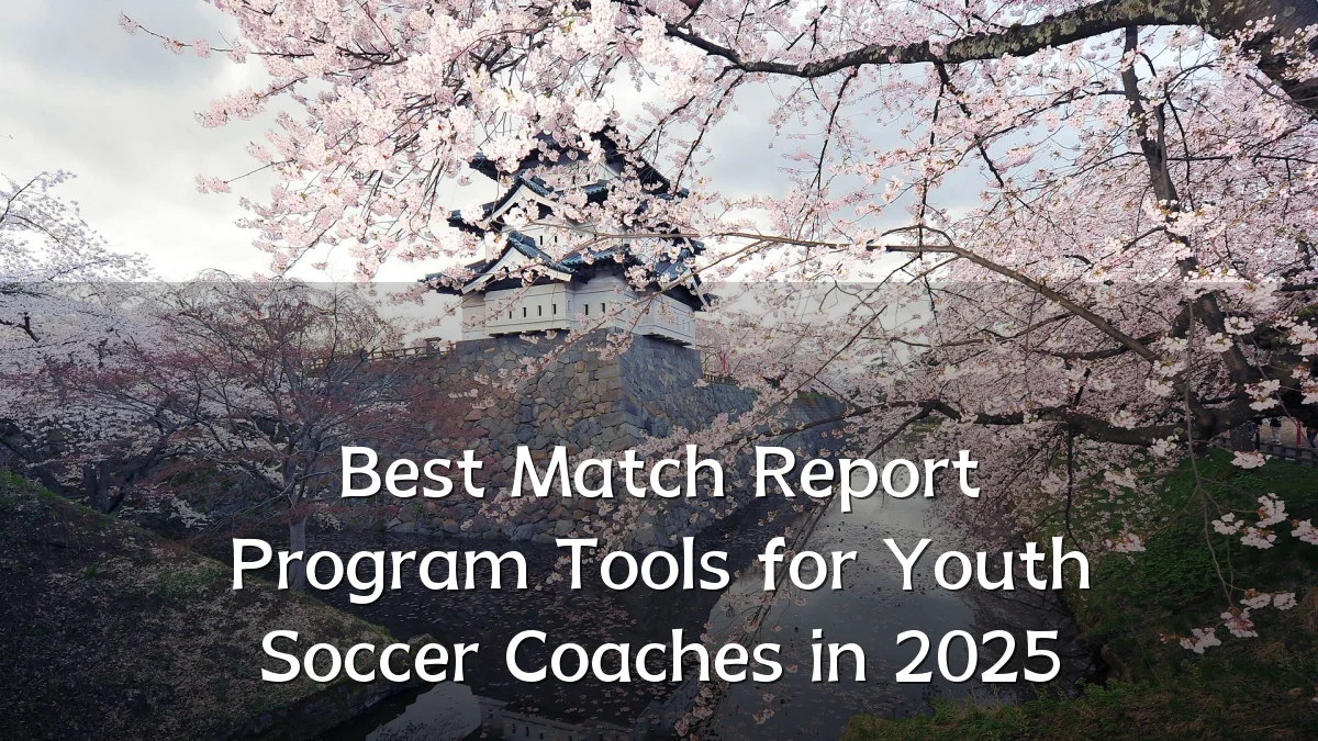 Best Match Report Program Tools for Youth Soccer Coaches in 2025