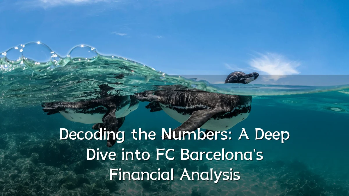 Decoding the Numbers: A Deep Dive into FC Barcelona's Financial Analysis