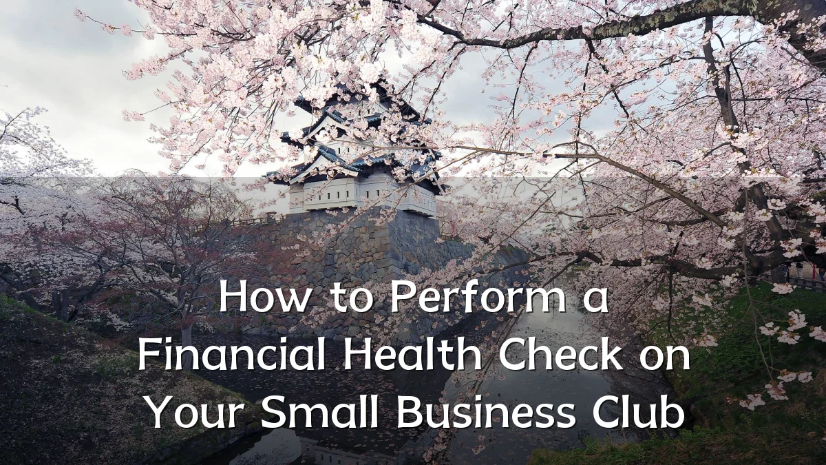 How to Perform a Financial Health Check on Your Small Business Club